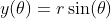 y(\theta)=r\sin(\theta)