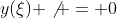y(\xi) \not = 0