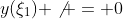y(\xi_1) \not = 0