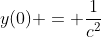 y(0) = \frac{1}{c^2}