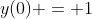y(0) = 1