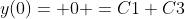 y(0)= 0 =C1+C3