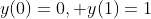 y(0)=0, y(1)=1