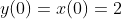 y(0)=x(0)=2