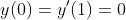 y(0)=y'(1)=0