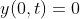 y(0,t)=0