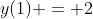 y(1) = 2