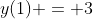 y(1) = 3