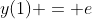y(1) = e