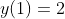 y(1)=2