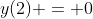 y(2) = 0