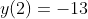 y(2)=-13