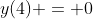 y(4) = 0