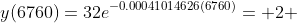 y(6760)=32e^{-0.00041014626(6760)}= 2 \;\ grams