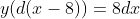y(d(x-8))=8dx