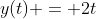 y(t) = 2t