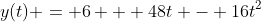 y(t) = 6 + 48t - 16t^2