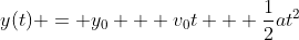 y(t) = y_0 + v_0t + \frac{1}{2}at^2