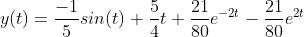 y(t)=\frac{-1}{5}sin(t)+\frac{5}{4}t+\frac{21}{80}e^{-2t}-\frac{21}{80}e^{2t}