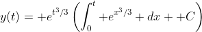 y(t)= e^{t^3/3}\left(\int_0^t e^{x^3/3} dx+ C\right)