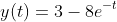 y(t)=3-8e^{-t}\;(x\in[0,7))