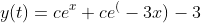y(t)=ce^x+ce^(-3x)-3