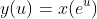 y(u)=x(e^u)