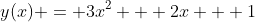 y(x) = 3x^2 + 2x + 1