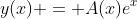 y(x) = A(x)e^x
