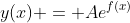 y(x) = Ae^{f(x)}