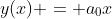 y(x) = a_0x