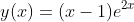 y(x)=(x-1)e^{2x}