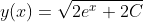 y(x)=\sqrt{2e^x+2C}