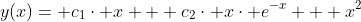 y(x)= c_{1}\cdot x + c_{2}\cdot x\cdot e^{-x} + x^{2}