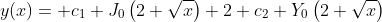 y(x)= c_1 J_0\left(2 \sqrt{x}\right)+2 c_2 Y_0\left(2 \sqrt{x}\right)