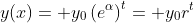 y(x)= y_0\left(e^\alpha\right)^t= y_0r^t