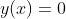 y(x)=0