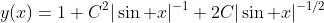 y(x)=1+C^2|\sin x|^{-1}+2C|\sin x|^{-1/2}