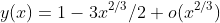 y(x)=1-3x^{2/3}/2+o(x^{2/3})