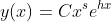 y(x)=Cx^se^{hx}