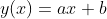 y(x)=ax+b