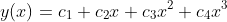 y(x)=c_1+c_2x+c_3x^2+c_4x^3