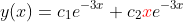 y(x)=c_1e^{-3x}+c_2{\color{red}x}e^{-3x}