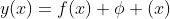 y(x)=f(x) \phi (x)