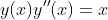 y(x)y''(x)=x