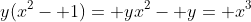 y(x^2- 1)= yx^2- y= x^3