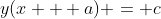 y(x + a) = c