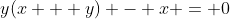 y(x + y) - x = 0