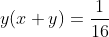 y(x+y)=\frac{1}{16}