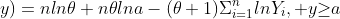 l_Y(\theta;a;y)=nln{\theta}+n{\theta}lna-(\theta+1)\Sigma_{i=1}^nlnY_i, y{\geq}a